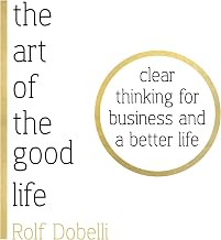 The Art of the Good Life